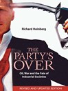 The Party's Over (eBook): Oil, War and the Fate of Industrial Societies